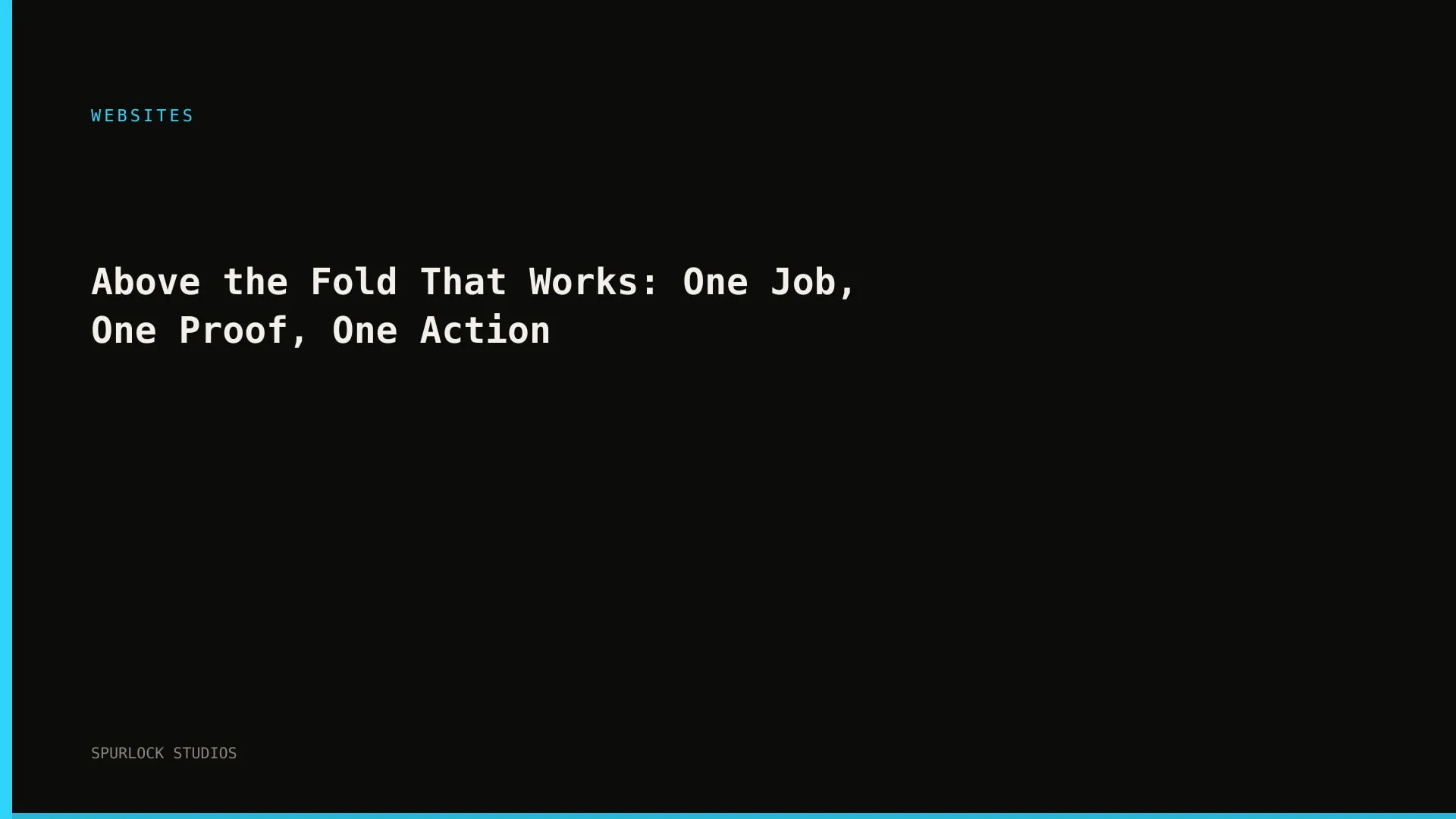 Above the Fold That Works: One Job, One Proof, One Action