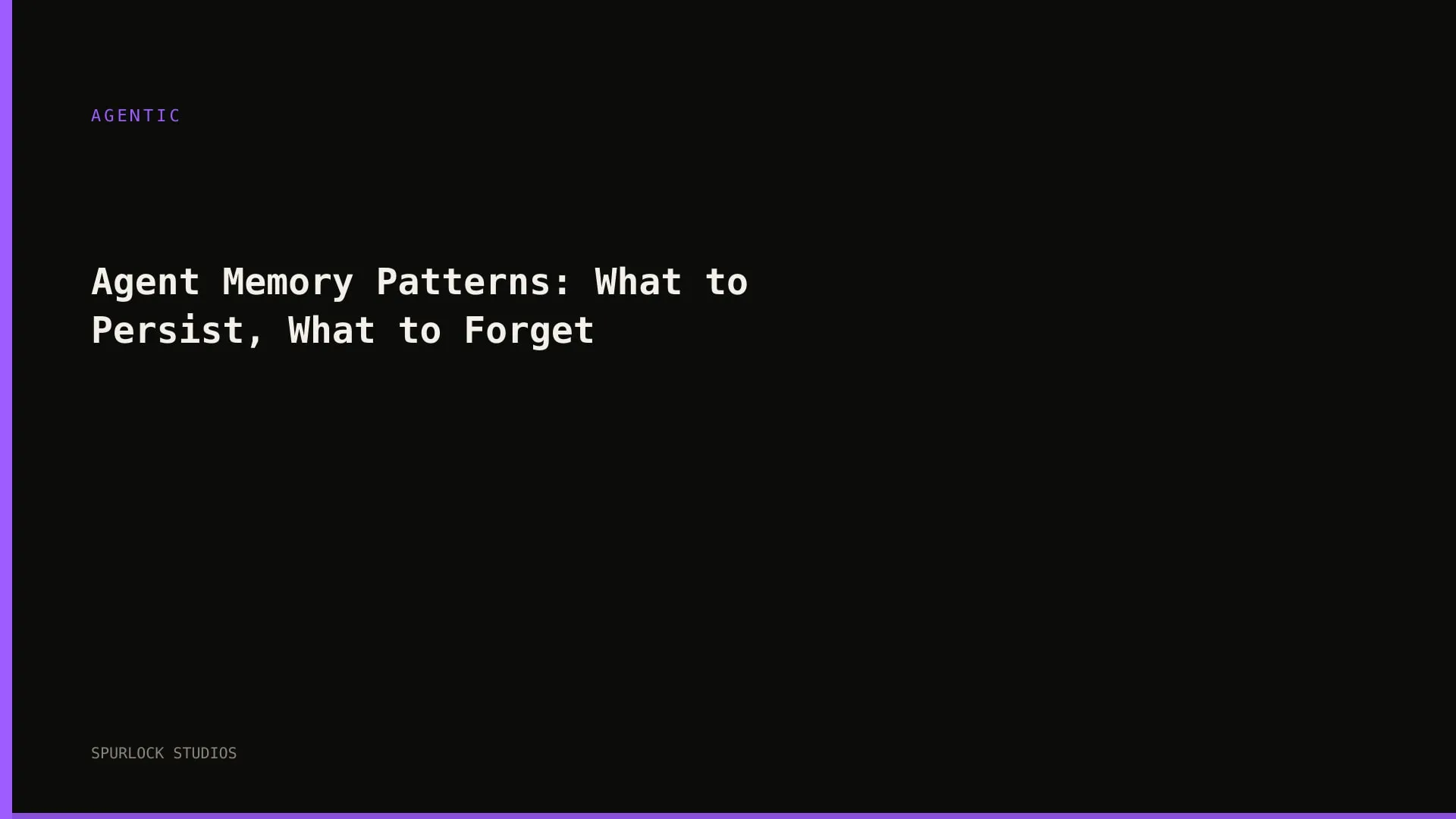Agent Memory Patterns: What to Persist, What to Forget