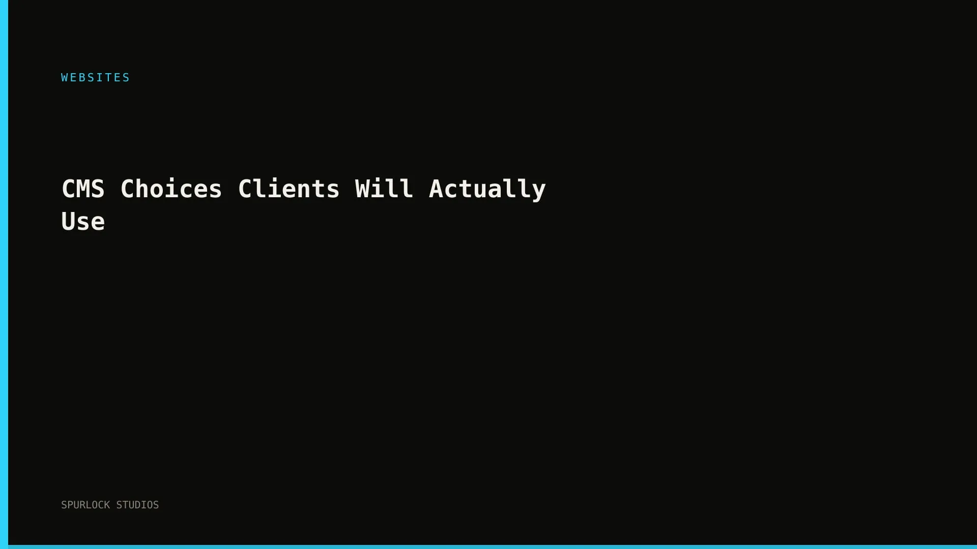 CMS Choices Clients Will Actually Use