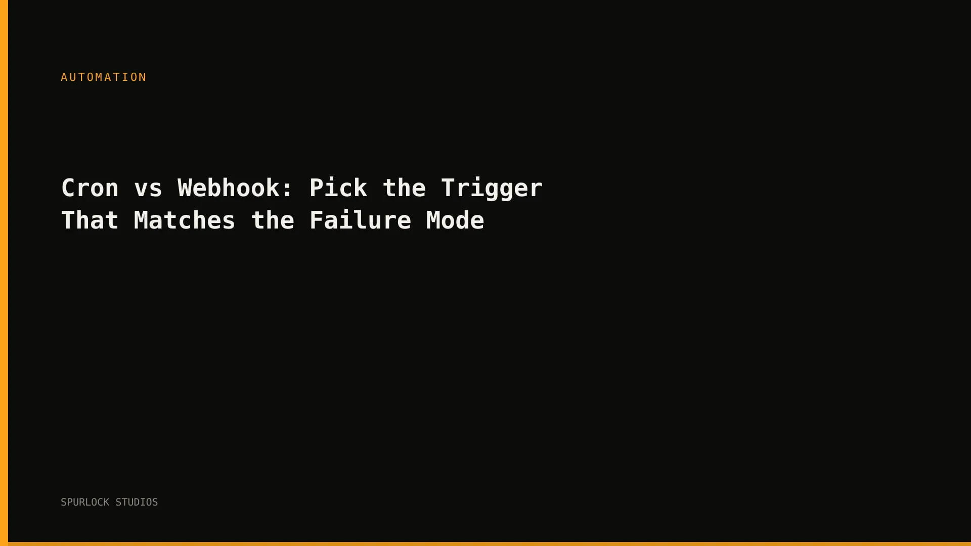 Cron vs Webhook: Pick the Trigger That Matches the Failure Mode