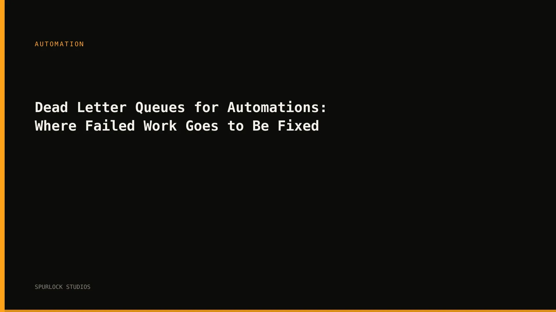 Dead Letter Queues for Automations: Where Failed Work Goes to Be Fixed