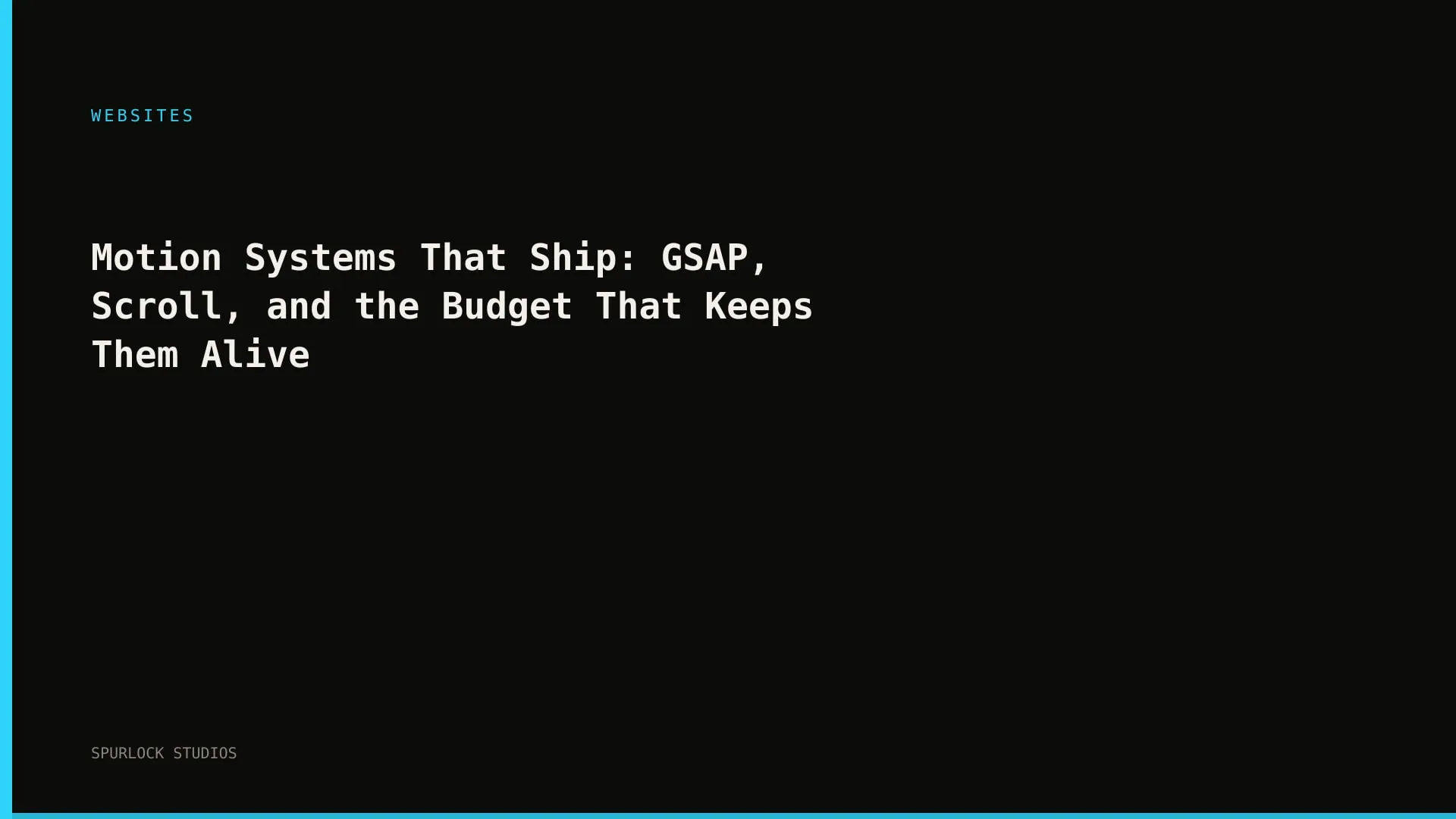 Motion Systems That Ship: GSAP, Scroll, and the Budget That Keeps Them Alive