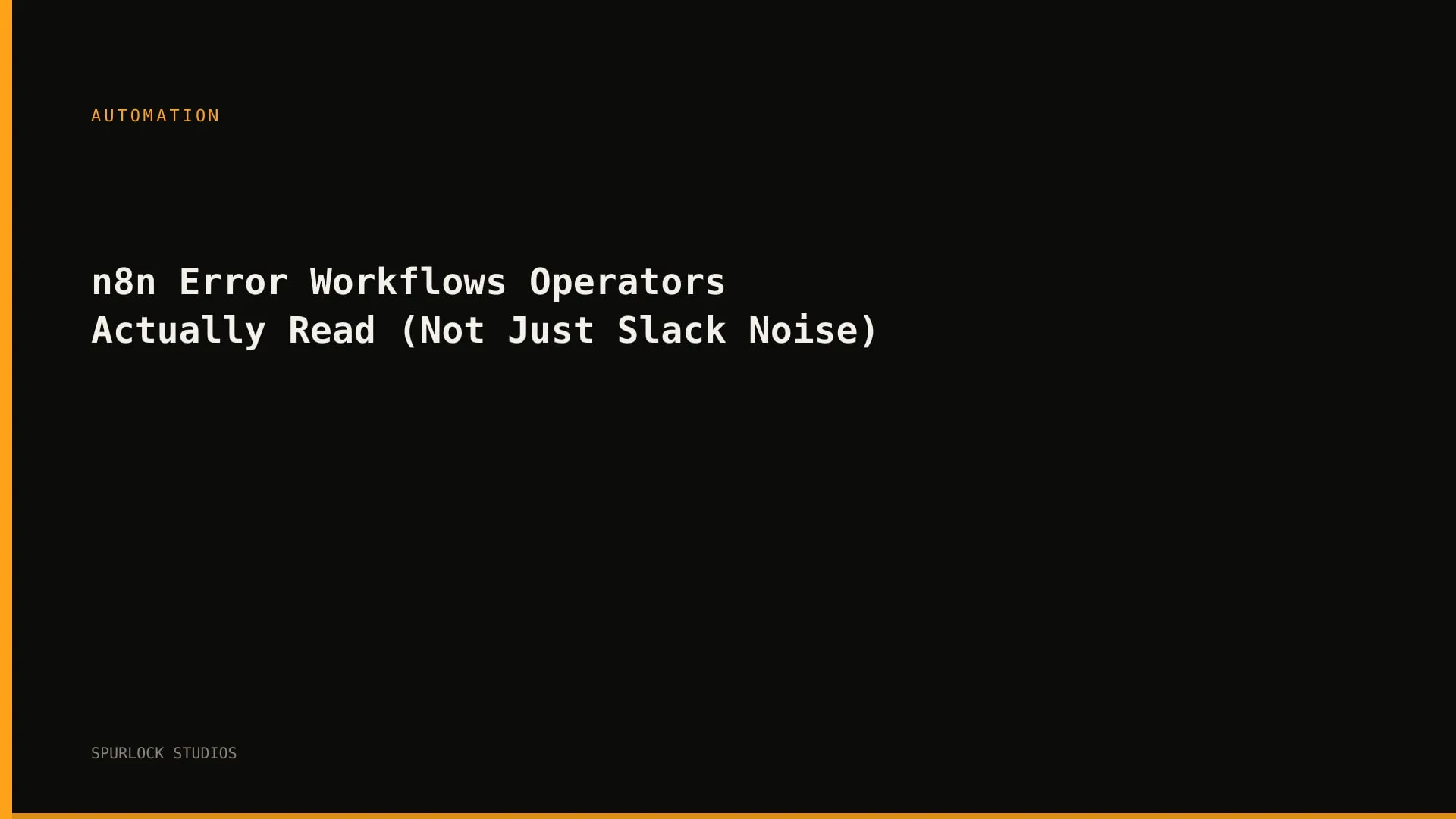 n8n Error Workflows Operators Actually Read (Not Just Slack Noise)
