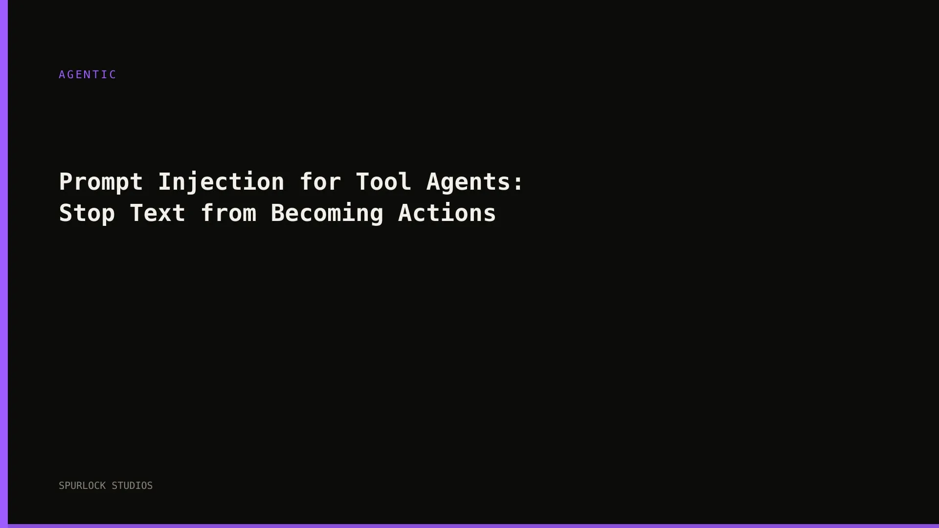 Prompt Injection for Tool Agents: Stop Text from Becoming Actions
