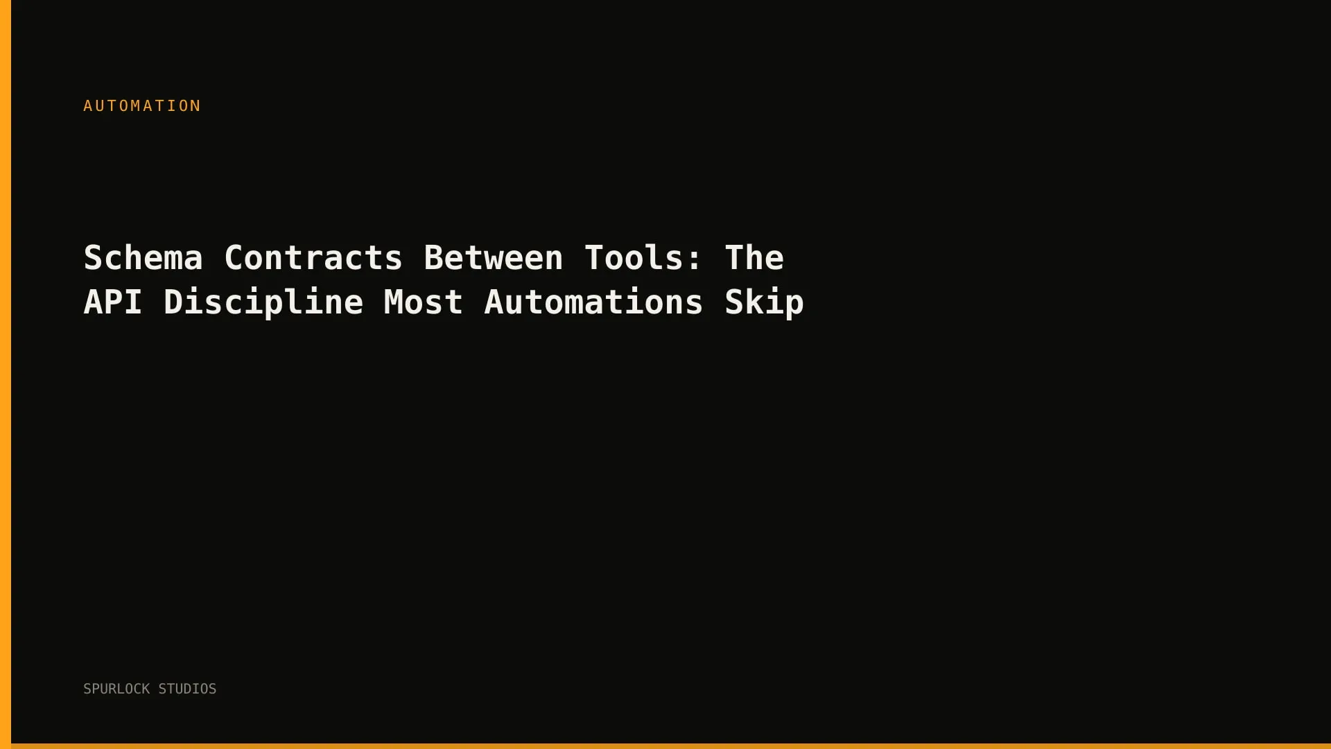 Schema Contracts Between Tools: The API Discipline Most Automations Skip