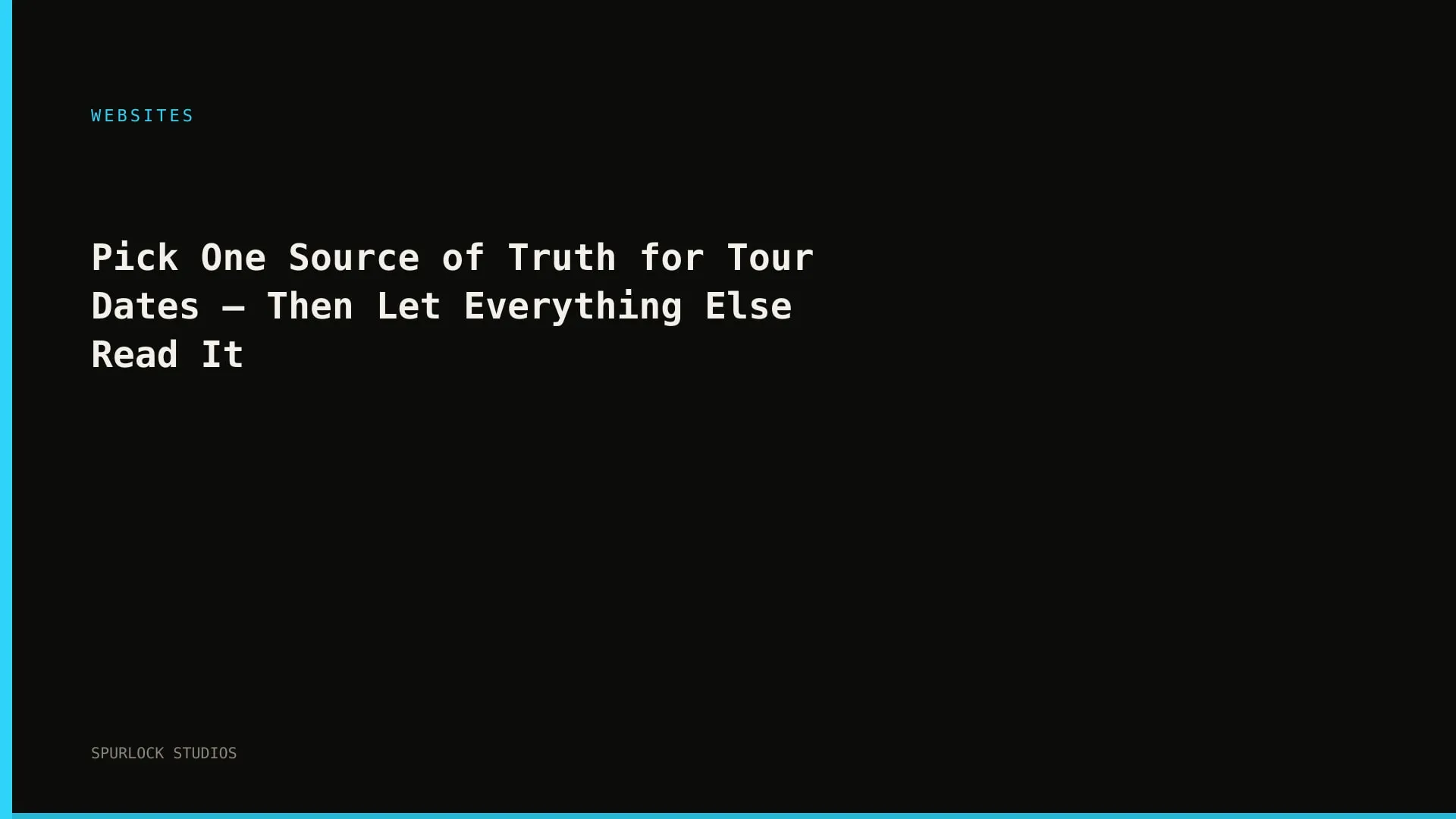Pick One Source of Truth for Tour Dates — Then Let Everything Else Read It