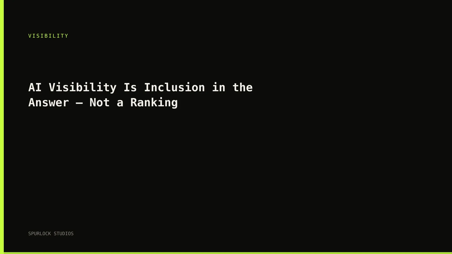 AI Visibility Is Inclusion in the Answer — Not a Ranking