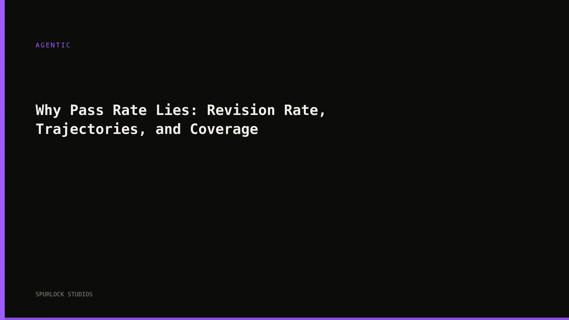 Why Pass Rate Lies: Revision Rate, Trajectories, and Coverage